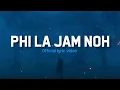 Phi La Jam Noh - Khasi Sadd (Official Lyric Video) 