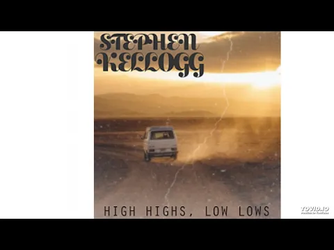 Download MP3 Stephen Kellogg - High Highs, Low Lows (Audio)