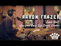 Download Lagu Aaron Frazer - \