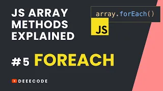 JS Array Methods Explained - FOREACH Method