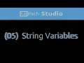 UiPath 005 - String Variables