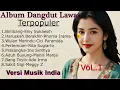 Download Lagu ALBUM DANGDUT LAWAS TERPOPULER VOL.1 [VERSI MUSIK INDIA] by Romi Musik1 /Rhoma irama dLL