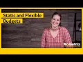 Static and Flexible Budgets
