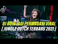 Download Lagu DJ BUIH JADI PERMADANI TIKTOK !! JUNGLE DUTCH TERBARU 2021 FULLBASS