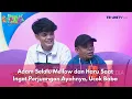 Lagu Adam Selalu Mellow dan Haru Saat Ingat Perjuangan Ayahnya, Ucok Baba - BROWNIS (19/11/2025) P1