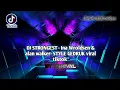 Lagu DJ STRONGEST - INA WROLDSEN \u0026 ALAN WALKER - ( REVERB ) GEDRUK FYP VIRAL TIKTOK BY DJ Rival‼️