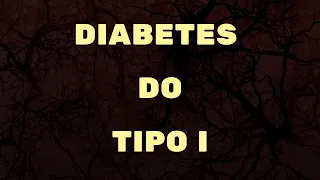 Fisiopatologia do diabetes do tipo 1 - Fisiologia Humana