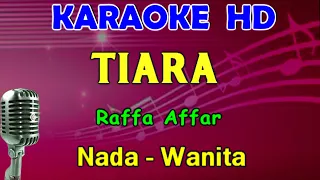 Download Lagu TIARA Raffa Affar KARAOKE Nada Wanita