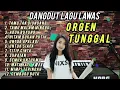 Lagu FULL ALBUM LAGU DANGDUT LAWAS VERSI ORGEN TUNGGGAL BASS GLER AUDIO JERNIH
