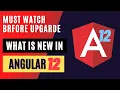 Angular 12 new features Again some breaking changes
