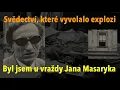 Download Lagu Svědectví, které vyvolalo explozi: Byl jsem u vraždy Jana Masaryka