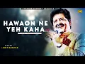 Download Lagu Hawaon Ne Ye Kaha - Udit Narayan | Aap Mujhe Aache Lagne Lage | Best Sad Song