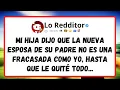 Mi hija dijo que la nueva esposa de su padre no es una fracasada como yo hasta que le quite todo