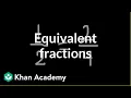 Equivalent fractions Fractions Pre-Algebra Khan Academy