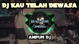 Download Dj Kau Telah Dewasa Terbaru 2020 || Dj Selow Paling Enak 🔊 Full Bass MP3