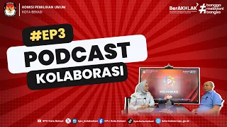 podcast kolaborasi ep3 sinergi pemkot bekasi dengan kpu kota bekasi