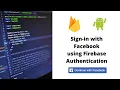 Facebook Login using Firebase Authentication Android