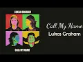 Download Lagu Lukas Graham - Call My Name // 1 hour // 60 minute sounds