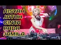 Download Lagu Lagu DJ Aisyah jatuh cinta pada Jamila