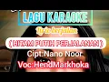 Download Lagu Hitam Putih Perjalanan/lagu Karaoke Terbaru/cipt Nano Noor/voc HendMarkhoka/lagu nostagia 2023