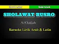 Lagu SHOLAWAT BUSRO (Ai Khodijah) | Karaoke Nada Cewek