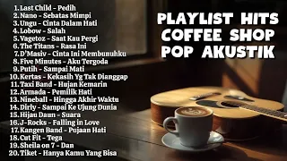 lagu akustik coffee shop pop 2000 an indonesia paling hits u0026 populer playlist full album pagi hari