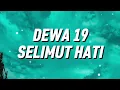 Lagu Dewa 19 - Selimut Hati (Lirik)