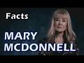 5 Facts About Mary McDonnell