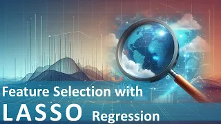 Mastering Feature Selection With LASSO - Least Absolute Shrinkage and Selection Operator Part