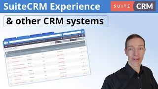 Experience with SuiteCRM How SuiteCRM compares to other CRM systems open source free CRM