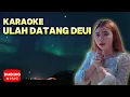 Download Lagu KARAOKE | MINUSONE -  ULAH DATANG DEUI [ OFFICIAL BM ]