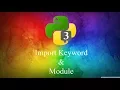 Import Keyword Module in Python 3 Hindi
