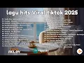 Lagu Top Hits Pop Indonesia 2025 🎧 Lagu Paling Dicari \u0026 Viral (Sedia Aku Sebelum Hujan)