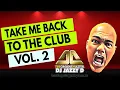 Download Lagu Take me back to The Club Vol. 2 with The Groovemaster Dj Jazzy D