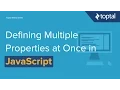 JavaScript Tutorial - How to Define Multiple Properties at Once