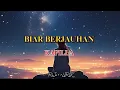 Download Lagu KAPILLA - BIAR BERJAUHAN ( LIRIK VIDEO )