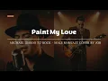 Lagu Paint My Love -  Michael Learns to Rock - Male RNB/Jazz Cover (Lyric Video)
