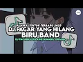 Download Lagu DJ PACAR YANG HILANG - BIRU BAND FULL SONG MAMAN FVNDY