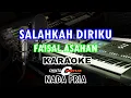 Lagu karaoke salahkah diriku nada pria kn7000 FAISAL ASAHAN