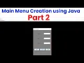 Main menu creation using Java Part 2