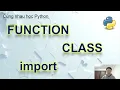 Cung nhau hoc PYTHON function va class - Nguyen Huu Bang