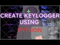 create a key logger using python