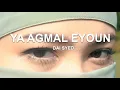 YA AGMAL EYOUN - DAI SYED
