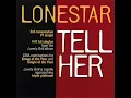 Lonestar - Tell Her (Radio Mix)