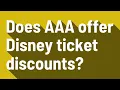 Does AAA offer Disney ticket discounts