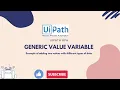 UiPath RPA - Generic Value Variable Types of Variables