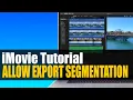 iMovie Tutorial - ALLOW Export Segmentation