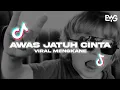 Download Lagu DJ AWAS NANTI JATUH CINTA MENGKANE VIRAL TIKTOK - Epul Wolf