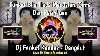 funkot bila tiada mendalam cinta dan kerinduan dj funkot kandas dangdut by hendra rautsider 86