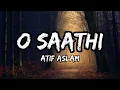 Download Lagu Atif Aslam - O Saathi Lyrics
